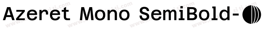 Azeret Mono SemiBold字体转换